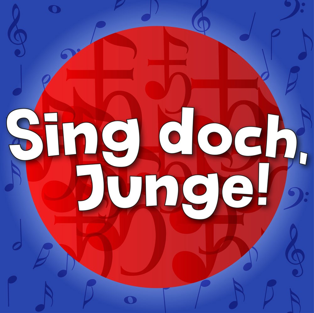 Sing doch, Junge!